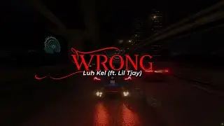 Luh Kel feat. Lil Tjay - Wrong - Remix (Tradu&ccedil;&atilde;o + Speed Up)