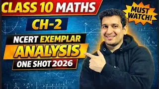 CLASS 10 MATHS CH 2 NCERT EXEMPLAR ANALYSIS ONE SHOT 2026 | CBSE Board Exam 2026 | Score 90+