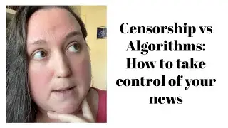 Censorship vs. Algorithms: How to Take Control of Your News 📰📱