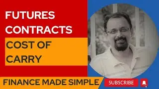 Pricing of Futures Contract - Cost of Carry Theory