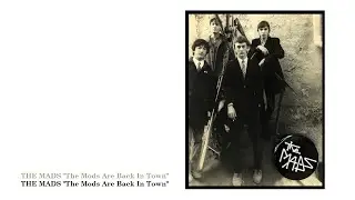 The Mads - The Mods Are Back In Town