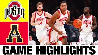 Ohio State vs App State Highlights | Men's Basketball | College Basketball 2025