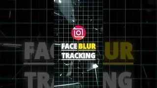 InShot | Face Blur Tracking Tutorial 🍃 | #shorts #tutorial