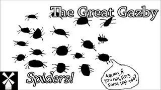 The Great Gazby: Spiders!