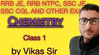 Chemistry Class for RRB JE, RRB NTPC, SSC JE, SSC CGL || Class 1 || RRB JE 2019 CBT 1 & gs RRB NTPC