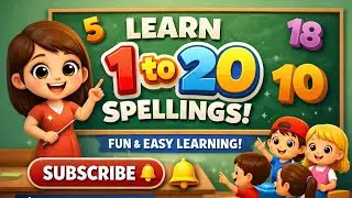 One to Twenty English Spelling | Kids Learning Cartoon Video