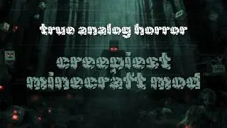 me playing true analog horror (it's kind of like the broken script mod) but (creepier)