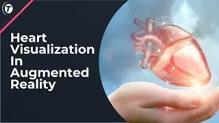 Heart Visualization in Augmented Reality