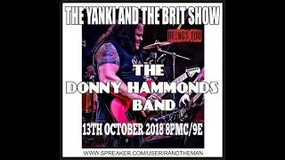 The Yanki and the Brit Interview Donny Hammonds of the Donny Hammonds Band 13th October 2018