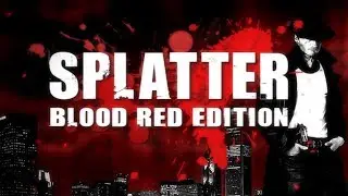 Splatter - Blood Red Edition Трейлер