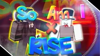 [1st Place 🏆 ] So Am I 🙂 x Rise 🧗 || ToH Edit || Tower of Hell Editing Comp (ft.Birthdays_OnlyLMAO)