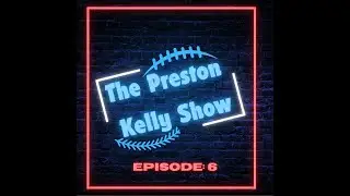 MLB Playoffs are here!, QB News, NFL Week 5 Preview | The Preston Kelly Show Episode 6