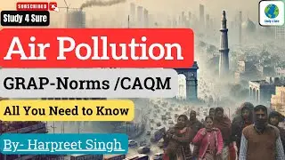 GRAP-IV Norms | Air Pollution | AQI | News| @Study4Sure | Delhi Pollution | CAQM