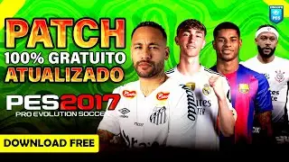PATCH PES 2017 ATUALIZADO TEMPORADA 2026 BRASILEIR&Atilde;O, EUROPA E AR&Aacute;BIA - UNIFORMES E PLACARES