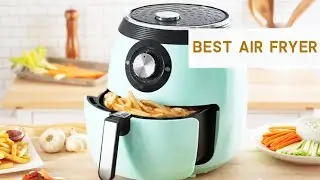 Best Air Fryer 2020 | Top-Rated Air Fryers