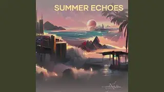Summer Echoes