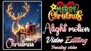 Merry Christmas🧑‍🎄|| Alight motion video editing 👍|| #cristmas #merrychristmas