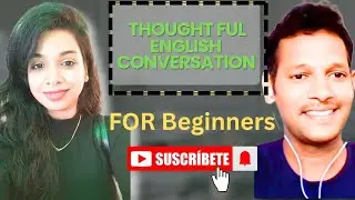 Thoughtful and Fluent English conversation with @englishbowl1623 