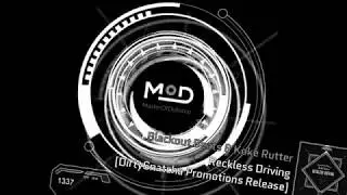 Blackout Beats & Koke Rutter - Reckless Driving [DirtySnatcha Promotions Release]