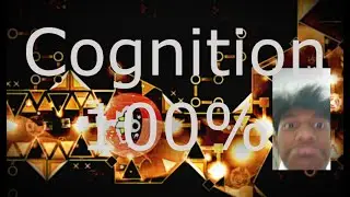 [FIRST MAINLIST/TOP 71] COGNITION BY ENDLEVEL 100% // Geometry Dash