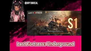 LAST FORTRESS: UNDERGROUND SEASON 1 NEW MECHANICS