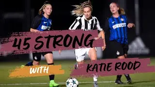 45 Strong Katie Rood