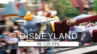 DISNEYLAND in SLOW MOTION || 120 FPS