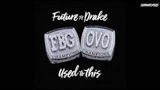 Future ft Drake- Used To This (Lyrics)