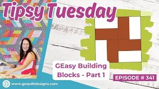 Tipsy Tuesday #341 GEasy Building Blocks