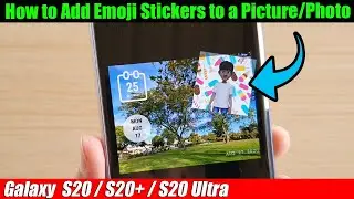 Galaxy S20/S20+: How to Add Emoji Stickers to a Picture/Photo