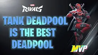 Tank Deadpool is the BEST Deadpool
