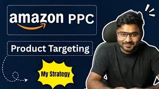 Amazon Product Targeting Campaigns | How To Do COMPETITOR ANALYSIS in Amazon?
