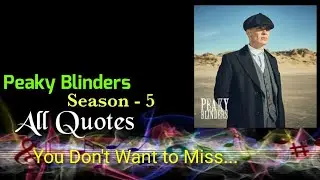 Peaky Blinder Season 5 - All Quotes #1 | Thomas shelby | Celine murphy | Releasing 2019