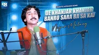 Nigar Malang New songs 2025  Khanjar Khanjar  Banro sara Ba sa Kai | Pashto Song