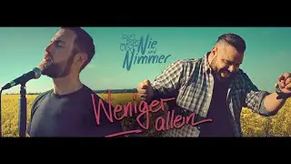 Nie und Nimmer - WENIGER ALLEIN (Offizielles Video)
