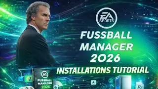 Fussball Manager 2026 Installations Tutorial | FM26 Installation