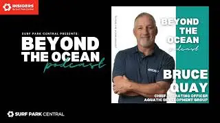 Beyond the Ocean Podcast Episode 16 - Bruce Quay, COO of @aquaticgroup