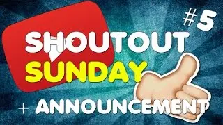 shoutout sunday episode 5 + important announcement.... w/ Patrick_V_