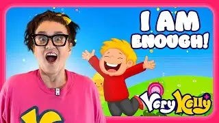💛 I Am Enough | Positive Kids Song About Confidence & Self-Love with Very Kelly! 🌈🎶