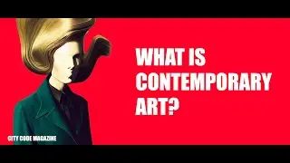 A Beginner's Guide to the Contemporary Art World!