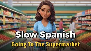 Going to the Supermarket in Spanish 🛒 🎧 Easy Spanish Conversation for Beginners