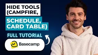 How to Hide Tools (Campfire, Schedule, Card Table) in Basecamp [2026 Guide]