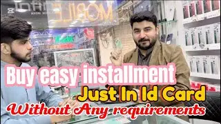 DETAILS VIDEO OF MOBILE PHONES ON INSTALLMENT PLAN AND ALL REQUIREMENTS REQUIRED NO ANY RESTRICTION 