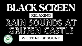 10 Hours of Rain Sounds at Griffen Castle, Austria 🏰 for Deep Sleep, Focus & Relaxation