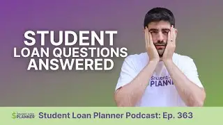 Tons of Listener Student Loan Questions Answered