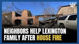 Neighbors rally to help Lexington family after devastating house fire