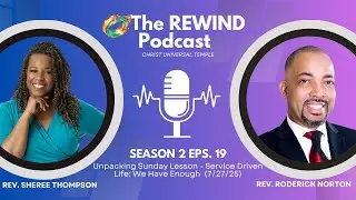 The Rewind - CUT Collective Podcast Episode 19 w/Rev. Sheree Thompson & Rev. Roderick Norton