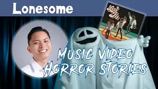 Music Video Horror Stories: Alex Alipio Jocson Gets Ghosted | Lonesome