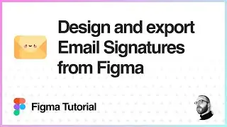 Учебное пособие по Figma: Разработка и экспорт HTML-подписей электронных писем из Figma