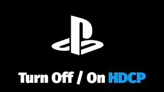 How to Turn Off / On HDCP on PS5 | PlayStation